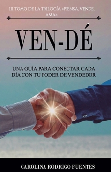 Paperback Ven-DÉ: Una Guía para conectar cada día con tu poder de vendedor. [Spanish] Book