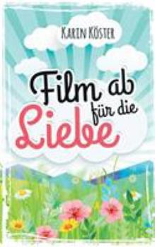 Paperback Film ab für die Liebe: Liebeskomödie [German] Book