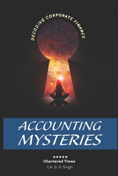 Paperback Accounting Mysteries: A Best Seller Practical Guide to Learn Basics of Finance Book