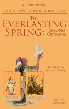 The Everlasting Spring: Beyond Olympus: Colton and Blue Star - Book #2 of the Everlasting Spring: Beyond Olympus