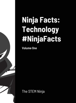 Hardcover Ninja Facts: Technology #NinjaFacts: Volume One Book
