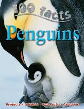 Paperback 100 Facts Penguins: Explore the Harsh, Icy World of Penguins and Their Clever Su Book