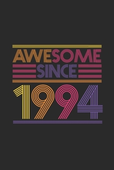 Paperback Awesome Since 1994: Dotted Bullet Grid Notebook - Journal for Birthday Gift Idea Book