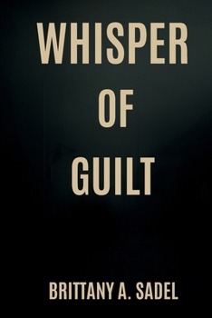 Whisper Of Guilt
