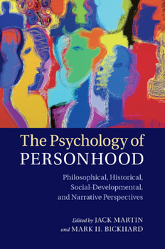Paperback The Psychology of Personhood: Philosophical, Historical, Social-Developmental, and Narrative Perspectives Book