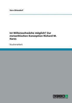 Paperback Ist Willensschwäche möglich? Zur metaethischen Konzeption Richard M. Hares [German] Book