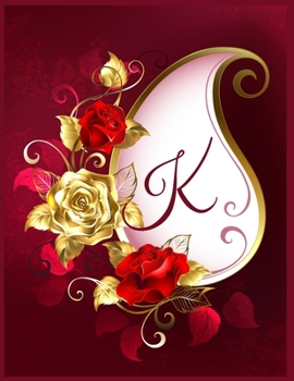 K Alphabet Notebook Journal: Initial Monogram Letter K Blank Lined Notebook Journal Floral Print For Personal Use Note-Taking Writing To-Do List And Great Gift Idea For Men & Women