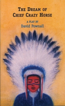 Paperback The Dream of Chief Crazy Horse Book