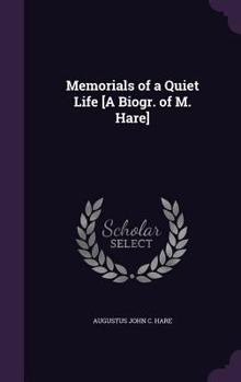 Hardcover Memorials of a Quiet Life [A Biogr. of M. Hare] Book