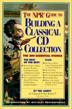Paperback The NPR Guide to Building a Classical CD Collection Book