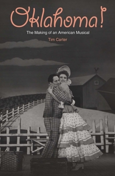 Hardcover Oklahoma!: The Making of an American Musical Book