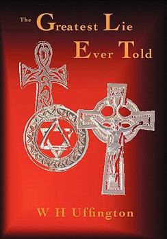 Hardcover The Greatest Lie Ever Told Book