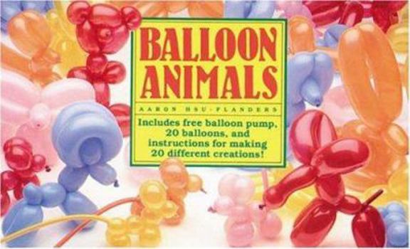 Paperback Balloon Animals [With Balloon Pump and 20 Balloons] Book