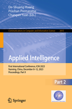 Paperback Applied Intelligence: First International Conference, Icai 2023, Nanning, China, December 8-12, 2023, Proceedings, Part II Book