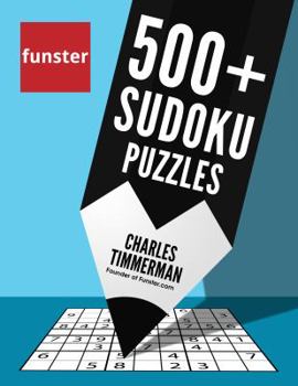 Paperback Funster 500+ Sudoku Puzzles: Easy, Medium, Hard Sudoku Puzzle Book