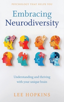 Embracing neurodiversity: Understanding and thriving with your unique brain (Psychology that helps you)