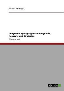 Paperback Integrative Sportgruppen: Hintergründe, Konzepte und Strategien [German] Book
