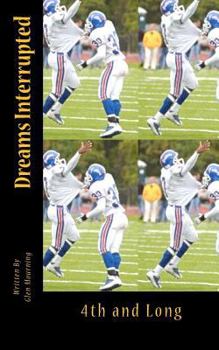 Paperback Dreams Interrupted: 4th and Long Book