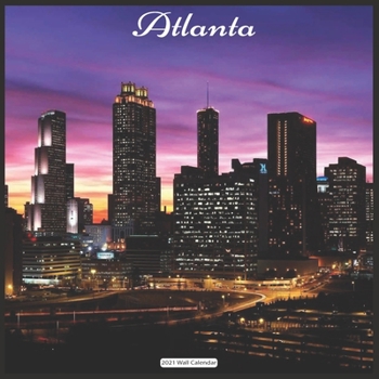 Atlanta 2021 Wall Calendar: Official Atlanta 2021 Wall Calendar 18 months