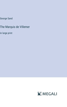Hardcover The Marquis de Villemer: in large print Book
