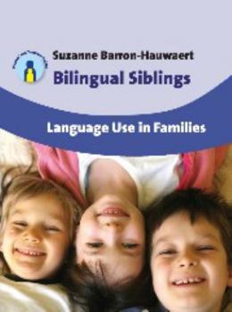 Hardcover Bilingual Siblings: Language Use in Families Book