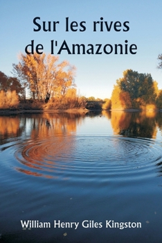 Paperback Sur les rives de l'Amazonie [French] Book