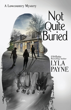 Not Quite Buried - Book #12 of the Lowcountry Mysteries