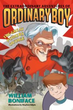 Hardcover The Extraordinary Adventures of Ordinary Boy, Book 3: The Great Powers Outage Book