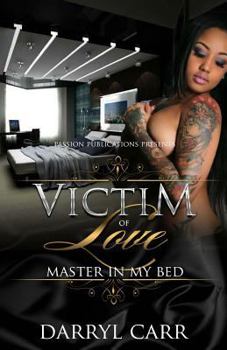 Paperback Victim of Love: Master in My Bed Book