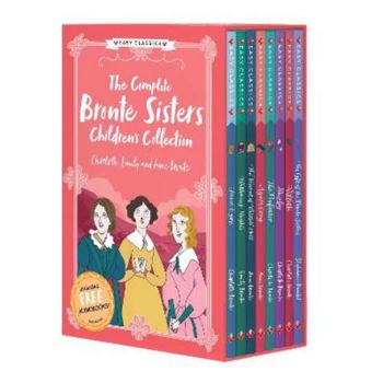 Paperback The Complete Bronte Sisters Children's Collection (Easy Classics) 8 Book Box Set (Wuthering Heights, Jane Eyre ... Villette, The Life of the Bronte Sisters Children's Biography) Book