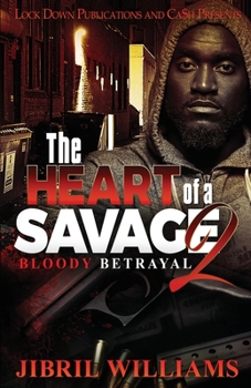 Paperback The Heart of a Savage 2: Bloody Betrayal Book