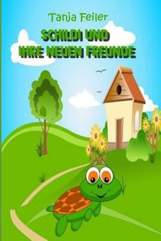 Paperback Schildi und ihre neuen Freunde: Bilderbuch für Kinder [German] Book