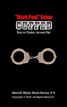Paperback Cuffed: You're Under Arrest Pal Book