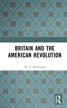 Britain and the American Revolution