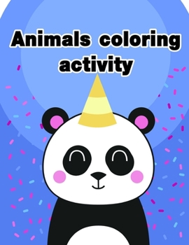 Paperback Animals coloring activity: Fun, Easy, and Relaxing Coloring Pages for Animal Lovers Book