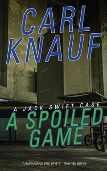 Paperback A Spoiled Game: A Jack Swift Case Book