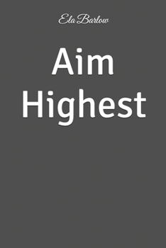 Paperback Aim Highest Book