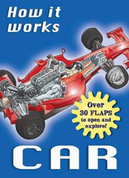 Hardcover How It Works: Car: Over 30 Flaps to Open and Explore! Book