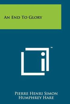 Paperback An End to Glory Book