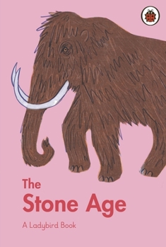 A Ladybird Book: The Stone Age - Book  of the A Ladybird Book