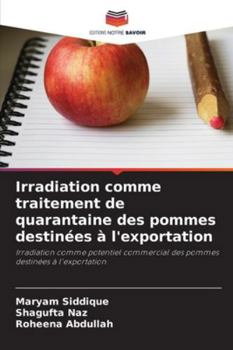 Paperback Irradiation comme traitement de quarantaine des pommes destinées à l'exportation [French] Book