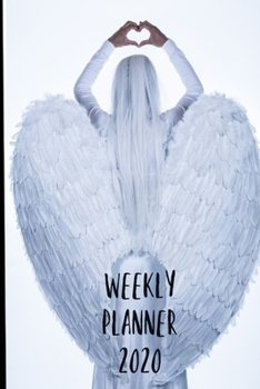 Paperback Weekly Planner 2020: Angel Fairy Wings Mythical Spirit Book Notepad Notebook Composition and Journal Gratitude Dot Diary Book