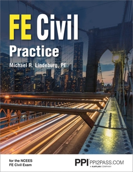 Paperback Ppi Fe Civil Practice - Comprehensive Practice for the Ncees Fe Civil Exam Book