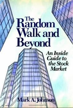 Hardcover The Random Walk and Beyond: An Inside Guide to the Stock Market Book