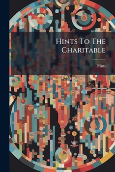 Paperback Hints To The Charitable Book