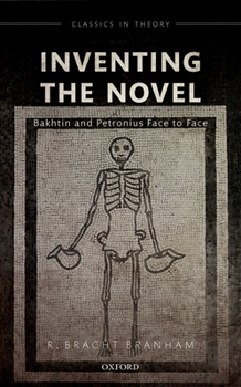 Hardcover Inventing the Novel: Bakhtin and Petronius Face to Face Book