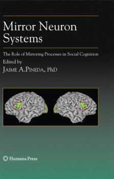 Hardcover Mirror Neuron Systems: The Role of Mirroring Processes in Social Cognition Book