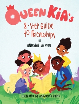 Hardcover Queen Kia's 8-Step Guide To Friendships Book