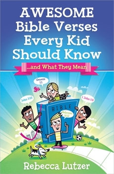 Paperback Awesome Bible Verses Every Kid Should Know: ...and What They Mean Book