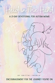 Paperback Held in the Hard: A 21-day Devotional for Autism Moms Book